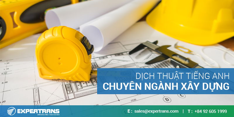 Dịch tiếng anh chuyên ngành xây dựng/ Translating for construction major